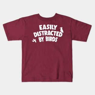 Easily Distracted by Birds Kids T-Shirt